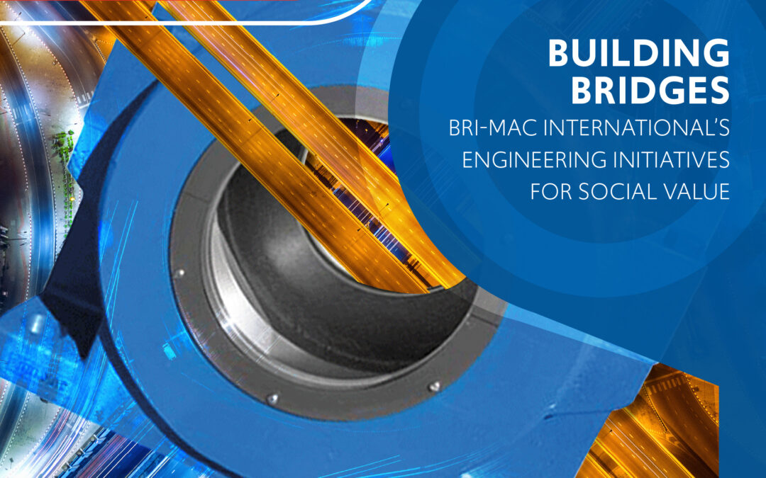 Building Bridges: Bri-Mac International’s Engineering Initiatives for Social Value